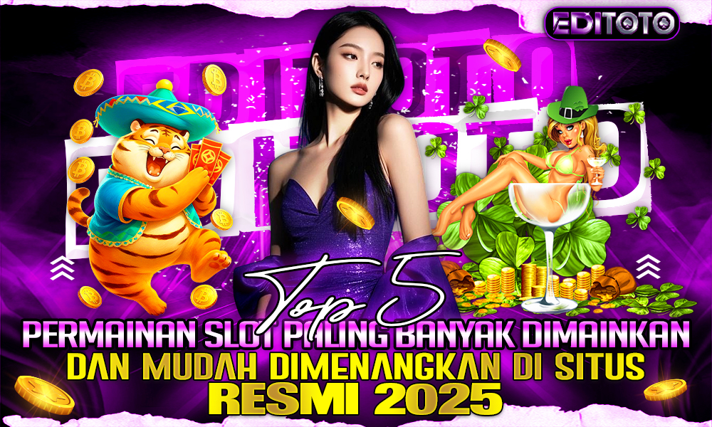 Top 5 Permainan Slot Paling Banyak Dimainkan dan Mudah Dimenangkan di Situs Resmi 2025