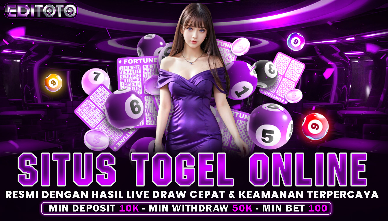 EDITOTO – Situs Togel Online Resmi Dengan Hasil Draw Cepat Dan Keamanan Terpercaya