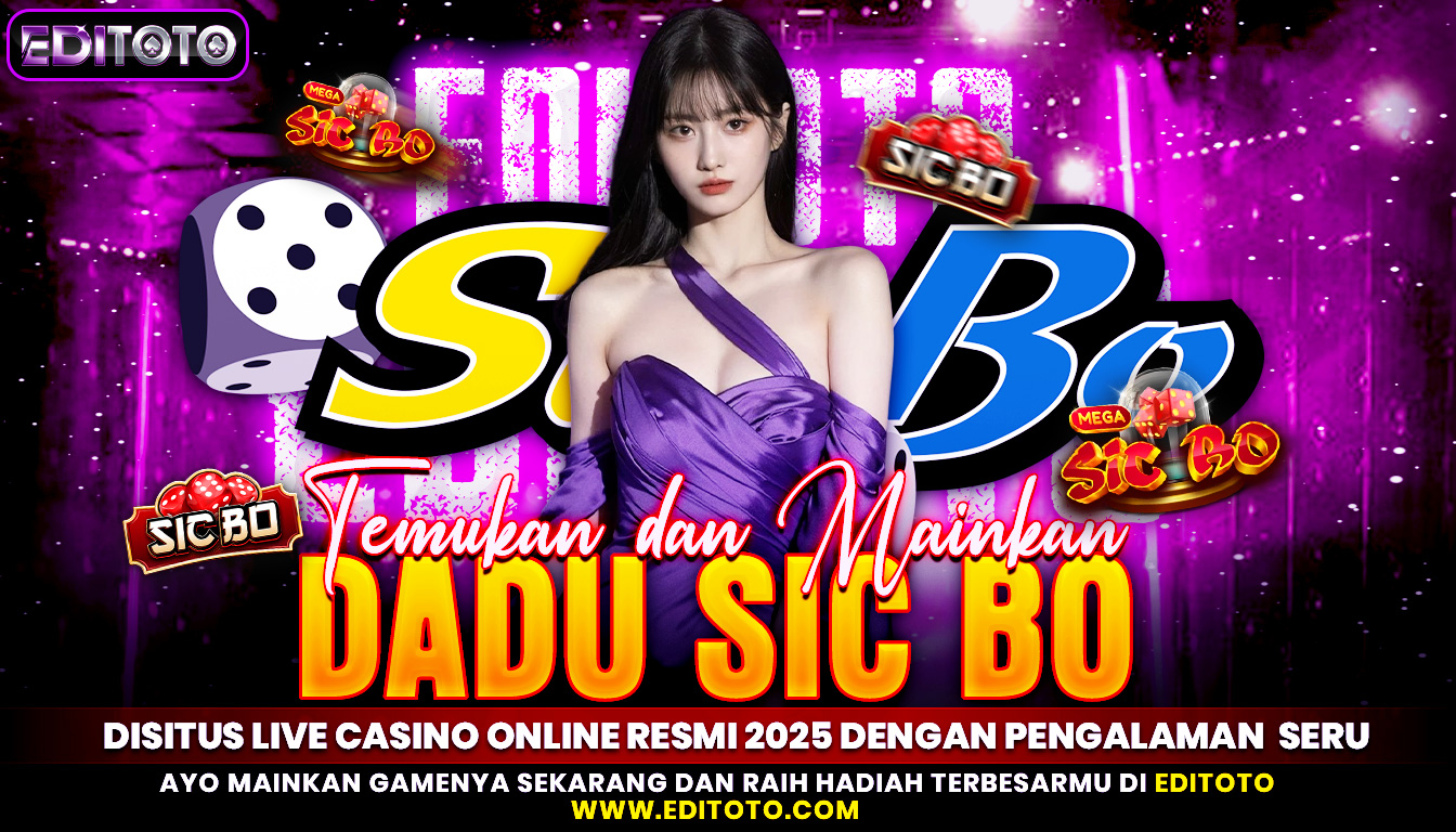 Temukan Dan Mainkan Dadu Sic Bo Disitus Live Casino Online Resmi 2025 Dengan Pengalaman Seru